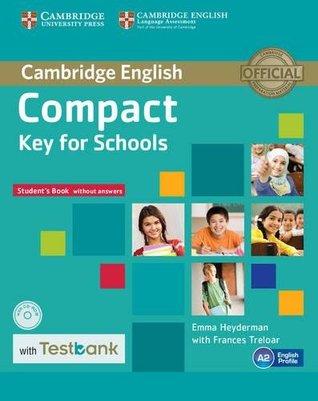 [00d76] #Full^ #Download! Compact Key for Schools Student's Book without Answers with CD-ROM with Testbank - Emma Heyderman ~P.D.F~