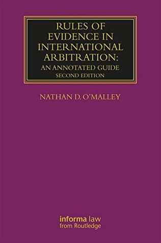 [00924] %Read~ Rules of Evidence in International Arbitration: An Annotated Guide (Lloyd's Arbitration Law Library) - Nathan O'Malley ^ePub@