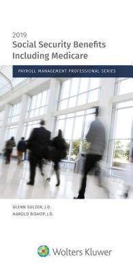 [eaa05] *Full~ *Download! Social Security Benefits Including Medicare: 2019 Edition - Wolters Kluwer S @PDF^