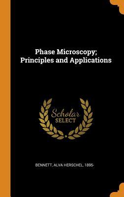 a3c06] @D.o.w.n.l.o.a.d~ Phase Microscopy; Principles and Applications - Alva Herschel Bennett @P.D.F^