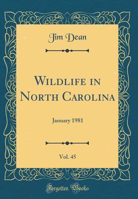[1c912] %Full~ ^Download% Wildlife in North Carolina, Vol. 45: January 1981 (Classic Reprint) - Jim Dean ~ePub%