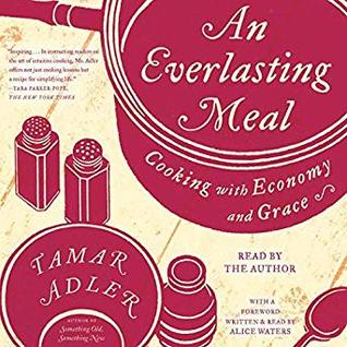 [27329] !Read! An Everlasting Meal: Cooking with Economy and Grace - Tamar Adler !P.D.F#