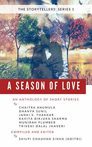 [8c8f3] @R.e.a.d~ %O.n.l.i.n.e# THE STORYTELLERS: Series 1 : A Season of Love - Shilpi Chauhan Sinha *PDF!