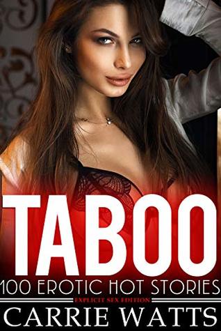 [3a580] %Download~ Taboo 100 Erotic Hot Stories - Explicit Sex Edition - Carrie Watts @PDF*