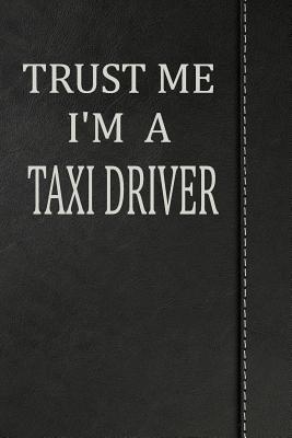 [bb6d5] #F.u.l.l.@ #D.o.w.n.l.o.a.d! Trust Me I'm a Taxi Driver: Draw and Write Doodle Journal Notebook 120 Pages 6x9 -  !PDF%