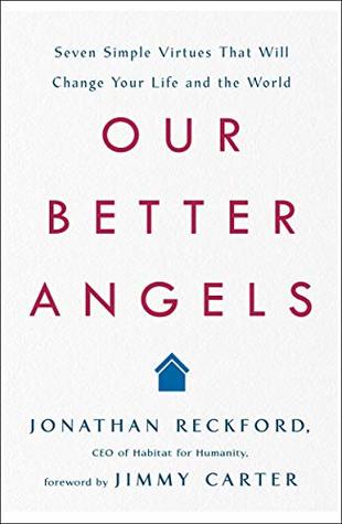 [dad9a] #F.u.l.l.! %D.o.w.n.l.o.a.d# Our Better Angels: Seven Simple Virtues That Will Change Your Life and the World - Jonathan Reckford %P.D.F#