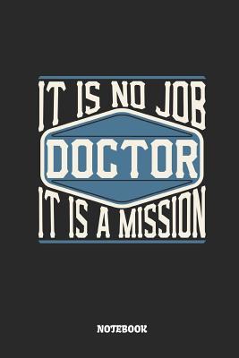 [63c7d] @Download* Doctor Notebook - It Is No Job, It Is a Mission: Dot Grid Composition Notebook to Take Notes at Work. Dotted Bullet Point Diary, To-Do-List or Journal for Men and Women. - Tbo Publications !ePub^