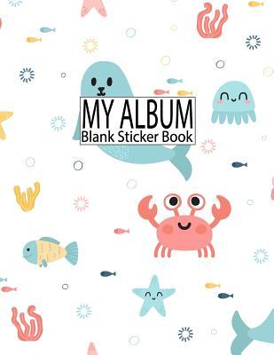 [cd416] #Download% My Album Blank Sticker Book: Sticker Activity Book Permanent Sticker Book 8.5 x 11 Large - Marry Sky !PDF~