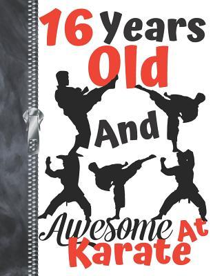 [b08a7] %Read* @Online^ 16 Years Old And Awesome At Karate: A4 Large Silhouette Martial Arts Writing Journal Book For Boys And Girls -  *P.D.F~