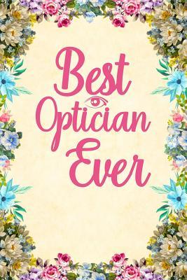 [b6fcf] %Read@ ^Online% Best Optician Ever: Notebook to Write in for Mother's Day, Mother's day Optician gifts, Optician journal, Optician notebook, Optician mom gifts -  #PDF@