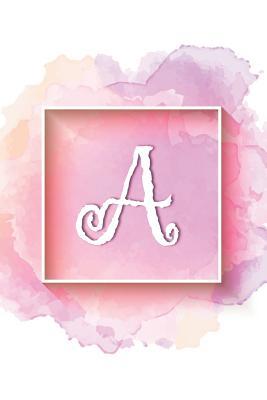 [92c5c] !R.e.a.d! *O.n.l.i.n.e* A: Personalized Monogrammed Initial A Writing Journal, Notebook or Diary for Girls or Women. Watercolor background & Cream Alphabet Letter. 6x9 110 Blank Lines Pages With Space For Date. -  !e.P.u.b#