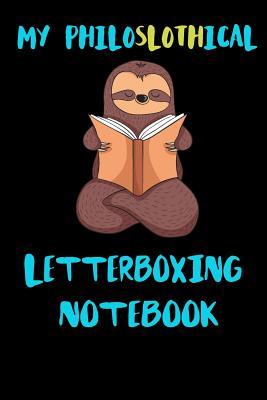 [466d6] !F.u.l.l.@ !D.o.w.n.l.o.a.d@ My Philoslothical Letterboxing Notebook: Blank Lined Notebook Journal Gift Idea For (Lazy) Sloth Spirit Animal Lovers -  %P.D.F@