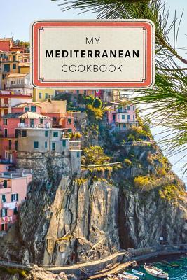 [39605] ^Read* %Online! My Mediterranean Cookbook: Vintage Old Style Recipe Journal Notebook - 100 pages 6 x 9 inches Log Book - Jennifer Rose @PDF~