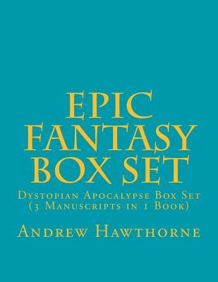 [c31d1] !R.e.a.d^ Epic Fantasy Box Set: Dystopian Apocalypse Box Set (3 Manuscripts in 1 Book) - Andrew Hawthorne @P.D.F%