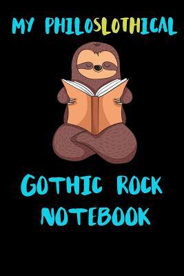 630cb] !D.o.w.n.l.o.a.d@ My Philoslothical Gothic Rock Notebook: Blank Lined Notebook Journal Gift Idea For (Lazy) Sloth Spirit Animal Lovers -  ^e.P.u.b%