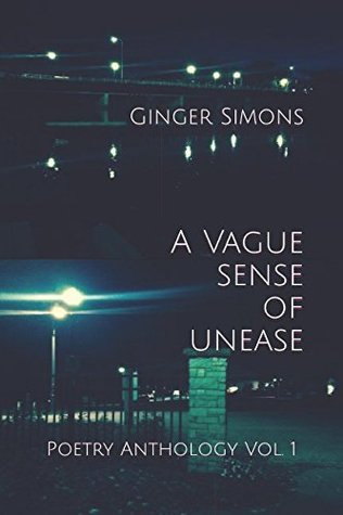 [a5a9d] !R.e.a.d~ *O.n.l.i.n.e@ A Vague Sense of Unease: Poetry Anthology Vol. 1 - Ginger Simons *PDF^