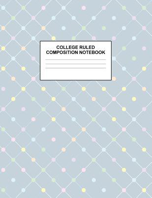 [1d2d5] !Read@ College Ruled Composition Notebook: Cute Blank Lined Journal to Write In with White Paper Rule Pages for School Subject and Writing Pad: Design Code A4 7579 - Nifty Prints @PDF~