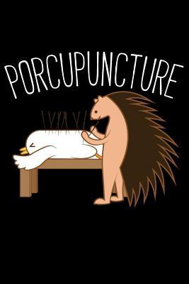 [d457a] %Read! Notebook: Porcupine Acupuncture Joke Funny Acupuncturist Gift Black Lined Journal Notebook Writing Diary - 120 Pages 6 x 9 -  !P.D.F%