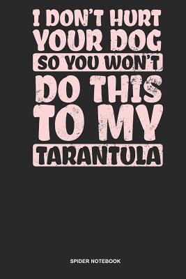 [1c0a0] *R.e.a.d^ Spider Notebook: Dotted Log Book For Arachnophile Person: Tarantula Journal Don'T Hurt Your Dog Gift -  *e.P.u.b*