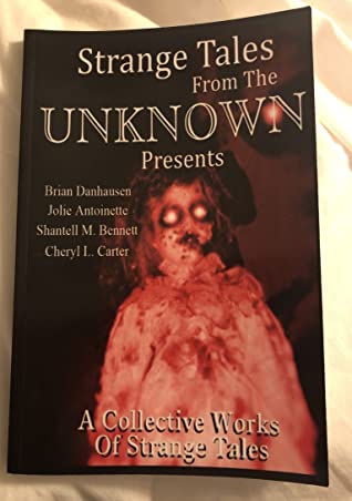 9b54d] #D.o.w.n.l.o.a.d~ Strange Tales From The Unknown Presents Strange Stories A Collective Works Of S - Brian Danhausen !P.D.F*