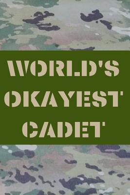 [537c1] ^Download@ World's Okayest Cadet: Army and Air Force Blank Lined Journal Notebook Diary Logbook Planner Gift -  ~P.D.F#