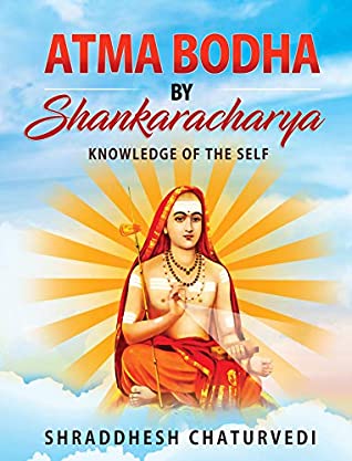 [f52cd] ^R.e.a.d% ^O.n.l.i.n.e^ Atma Bodha By Shankaracharya: Knowledge of the Self - Shraddhesh Chaturvedi ~e.P.u.b@