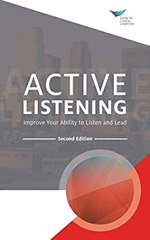 [5eb2a] ~Read* Active Listening: Improve Your Ability to Listen and Lead, Second Edition - Center for Creative Leadership @ePub@
