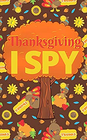 [fcd51] !Read* @Online% Thanksgiving I Spy: Fun Interactive Guessing Game Book for Young Kids to Celebrate Thanksgiving (Picture Riddle Books for Toddlers Kindergarteners and Young Children 2) - Holiday Puzzle Sensations #PDF#