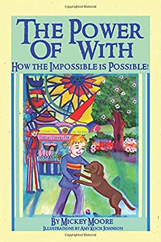 [77676] #Read! The Power Of With: How The Impossible is Possible! - Mickey Moore ^ePub^