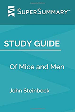 ae752] ~D.o.w.n.l.o.a.d% Study Guide: Of Mice and Men by John Steinbeck (SuperSummary) - SuperSummary !P.D.F#