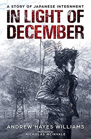 [c644b] %R.e.a.d# ^O.n.l.i.n.e~ In Light of December: A Story of Japanese Internment - Andrew Hayes Williams #ePub%