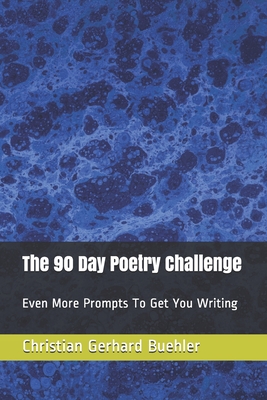 [fa1c3] *Read% ~Online* The 90 Day Poetry Challenge: Even More Prompts To Get You Writing - Christian Gerhard Buehler @P.D.F#