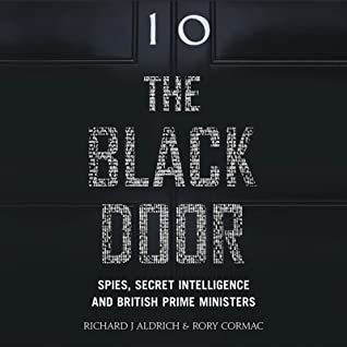 [76ce0] *R.e.a.d# %O.n.l.i.n.e* The Black Door: Spies, Secret Intelligence and British Prime Ministers - Richard Aldrich @e.P.u.b%