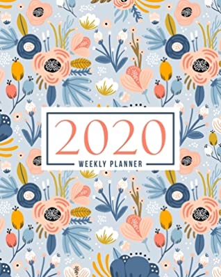 [1a063] %Full^ ~Download@ 2020 Weekly Planner: Jan 1, 2020 to Dec 31, 2020: Monthly & Weekly View Planner & Organizer: Pink & Blue Flowers on White: 978-1-7008-0325-2 - Papeterie Bleu #ePub^