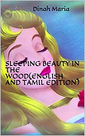 [96670] ^Download@ SLEEPING BEAUTY IN THE WOOD(ENGLISH AND TAMIL EDITION) - Dinah Maria ~P.D.F^