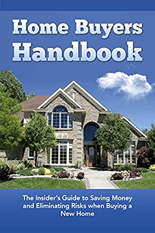 [dd34f] ~Download@ Home Buyers Handbook: The Insider's Guide to Saving Money and Eliminating Risks when Buying a New Home - Eva Neufeld !ePub*