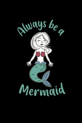 [c7ebc] *Read* Always be a Mermaid: 6x9 MERMAID grid squared paper notebook notes -  %ePub@