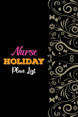 [ae828] @Full* !Download@ Nurse Holiday Plan List: Luxury Nurselife Adventures, Goals bucket list book to write in, Travels and Dreams, Retirement Gift Idea for Women Advice & Bucket List Suggestions, Bonus Gift List Log (Card Alternative) - Voloxx Studio *e.P.u.b~