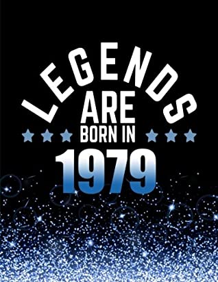 f59d3] %D.o.w.n.l.o.a.d! Legends Are Born In 1979: Birthday Notebook/Journal For Writing 100 Lined Pages, Year 1979 Birthday Gift For Men, Keepsake (Blue & Black) - Kensington Press ~PDF^