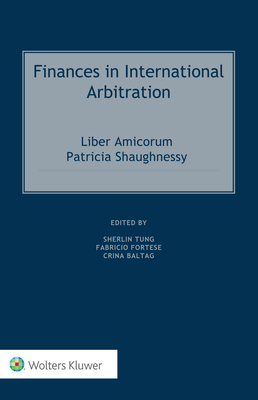 [9c855] @R.e.a.d~ Finances in International Arbitration: Liber Amicorum Patricia Shaughnessy - Sherlin Tung *e.P.u.b#