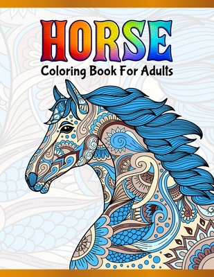 [6916a] @Read@ #Online^ Horse Coloring Book For Adults: Cute Animals: Relaxing Colouring Book Coloring Activity Book Discover This Collection Of Horse Coloring Pages - A Design Creation ~P.D.F#