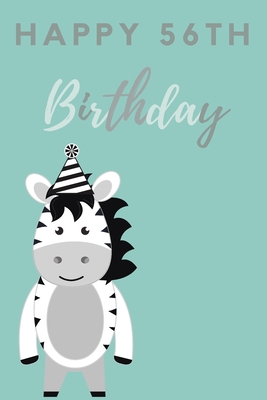 [35ecd] *R.e.a.d* ~O.n.l.i.n.e! Happy 56th Birthday: 56th Birthday Gift / Journal / Notebook / Diary / Unique Greeting & Birthday Card Alternative - Christoph Publishing @PDF%