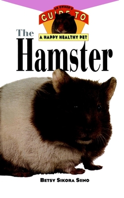 [5de29] ~Full% %Download@ The Hamster: An Owner's Guide to a Happy Healthy Pet - Betsy Sikora Siino *P.D.F@