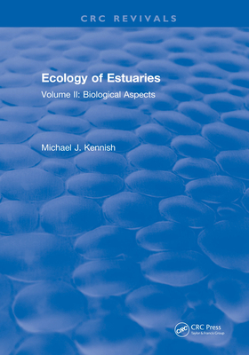 [8fa30] ~R.e.a.d^ !O.n.l.i.n.e! Ecology of Estuaries: Volume 1: Physical and Chemical Aspects - Michael J. Kennish @PDF~